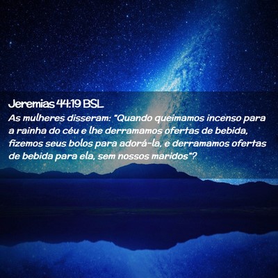 Picture 02 - Jeremias 44:19 BSL - As mulheres disseram: “Quando queimamos incenso - Bible Verse Picture