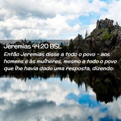Picture 02 - Jeremias 44:20 BSL - Então Jeremias disse a todo o povo - aos homens - Bible Verse Picture