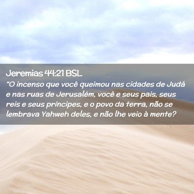 Picture 02 - Jeremias 44:21 BSL - “O incenso que você queimou nas cidades de - Bible Verse Picture