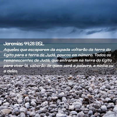 Picture 02 - Jeremias 44:28 BSL - Aqueles que escaparem da espada voltarão da - Bible Verse Picture
