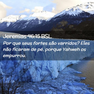 Picture 02 - Jeremias 46:15 BSL - Por que seus fortes são varridos? Eles não - Bible Verse Picture
