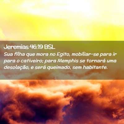 Picture 02 - Jeremias 46:19 BSL - Sua filha que mora no Egito, mobiliar-se para ir - Bible Verse Picture