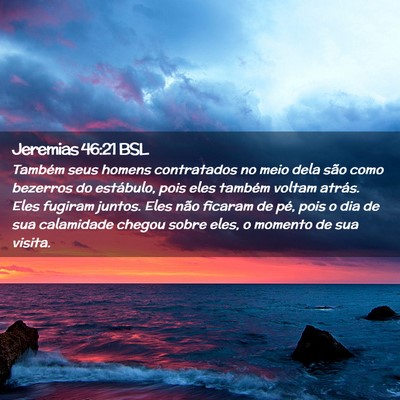 Picture 02 - Jeremias 46:21 BSL - Também seus homens contratados no meio dela são - Bible Verse Picture