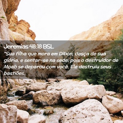 Picture 02 - Jeremias 48:18 BSL - “Sua filha que mora em Dibon, desça de sua - Bible Verse Picture