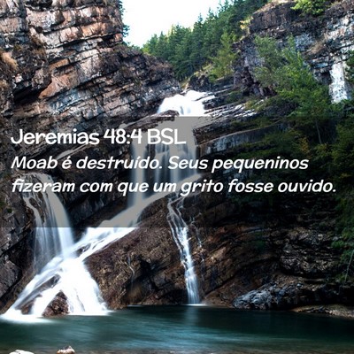 Picture 02 - Jeremias 48:4 BSL - Moab é destruído. Seus pequeninos fizeram com - Bible Verse Picture