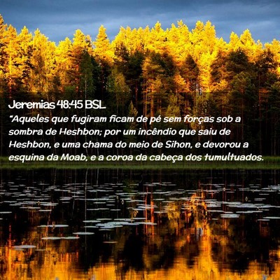 Picture 02 - Jeremias 48:45 BSL - “Aqueles que fugiram ficam de pé sem forças - Bible Verse Picture