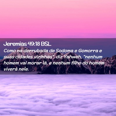 Picture 02 - Jeremias 49:18 BSL - Como na derrubada de Sodoma e Gomorra e suas - Bible Verse Picture