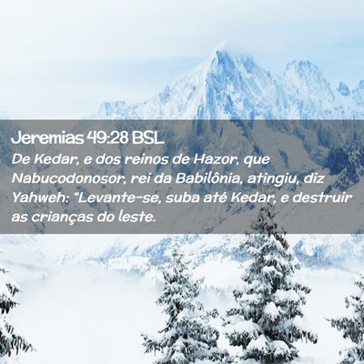 Picture 02 - Jeremias 49:28 BSL - De Kedar, e dos reinos de Hazor, que - Bible Verse Picture