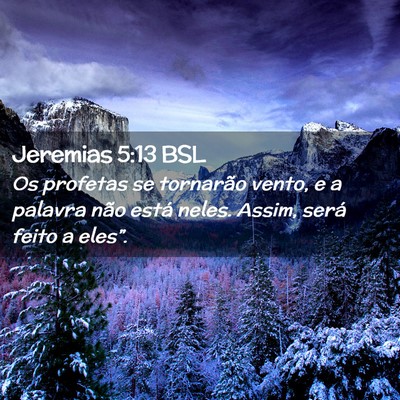 Picture 02 - Jeremias 5:13 BSL - Os profetas se tornarão vento, e a palavra não - Bible Verse Picture