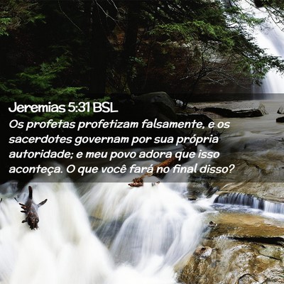 Picture 02 - Jeremias 5:31 BSL - Os profetas profetizam falsamente, e os - Bible Verse Picture