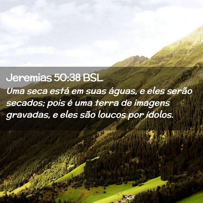 Picture 02 - Jeremias 50:38 BSL - Uma seca está em suas águas, e eles serão - Bible Verse Picture