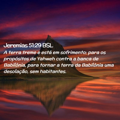 Picture 02 - Jeremias 51:29 BSL - A terra treme e está em sofrimento; para os - Bible Verse Picture