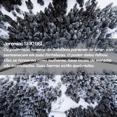 Picture 02 - Jeremias 51:30 BSL - Os poderosos homens da Babilônia pararam de - Bible Verse Picture