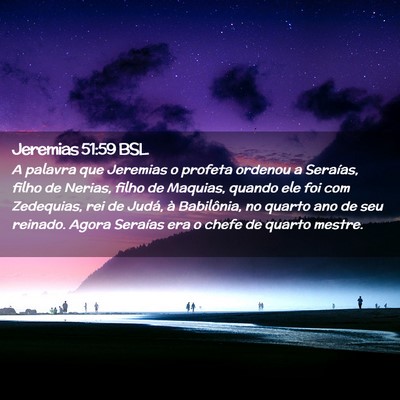 Picture 02 - Jeremias 51:59 BSL - A palavra que Jeremias o profeta ordenou a - Bible Verse Picture
