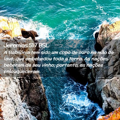 Picture 02 - Jeremias 51:7 BSL - A Babilônia tem sido um copo de ouro na mão de - Bible Verse Picture