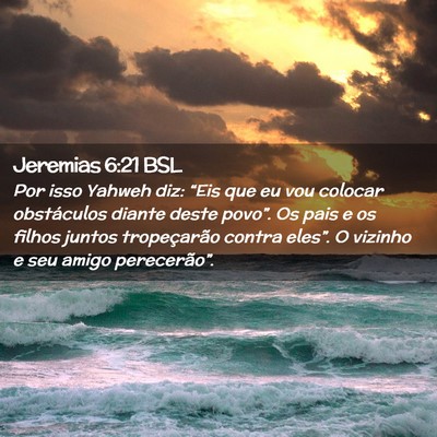 Picture 02 - Jeremias 6:21 BSL - Por isso Yahweh diz: “Eis que eu vou colocar - Bible Verse Picture