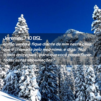 Picture 02 - Jeremias 7:10 BSL - então venha e fique diante de mim nesta casa, - Bible Verse Picture