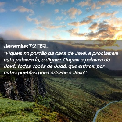 Picture 02 - Jeremias 7:2 BSL - “Fiquem no portão da casa de Javé, e - Bible Verse Picture