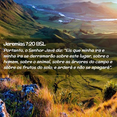 Picture 02 - Jeremias 7:20 BSL - Portanto, o Senhor Javé diz: “Eis que minha - Bible Verse Picture