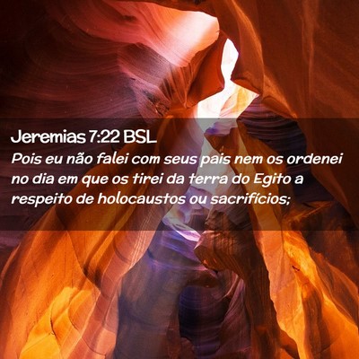 Picture 02 - Jeremias 7:22 BSL - Pois eu não falei com seus pais nem os ordenei - Bible Verse Picture