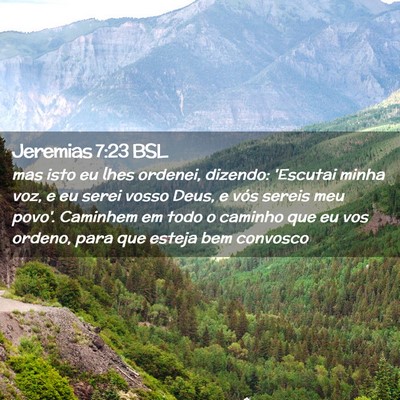 Picture 02 - Jeremias 7:23 BSL - mas isto eu lhes ordenei, dizendo: 'Escutai minha - Bible Verse Picture