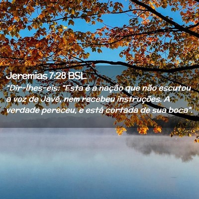 Picture 02 - Jeremias 7:28 BSL - “Dir-lhes-eis: “Esta é a nação que não - Bible Verse Picture