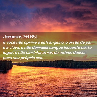 Picture 02 - Jeremias 7:6 BSL - if você não oprime o estrangeiro, o órfão de - Bible Verse Picture