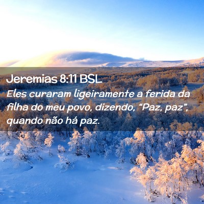 Picture 02 - Jeremias 8:11 BSL - Eles curaram ligeiramente a ferida da filha do - Bible Verse Picture