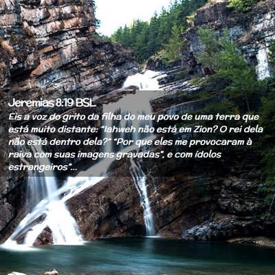 Picture 02 - Jeremias 8:19 BSL - Eis a voz do grito da filha do meu povo de uma - Bible Verse Picture
