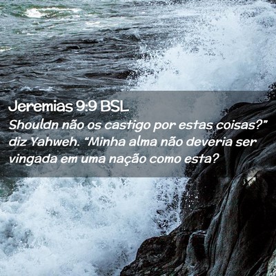Picture 02 - Jeremias 9:9 BSL - Shouldn não os castigo por estas coisas?” diz - Bible Verse Picture