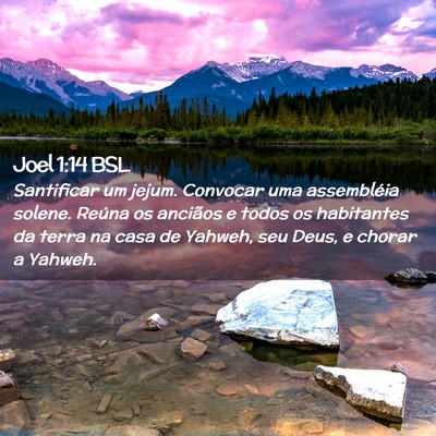 Picture 02 - Joel 1:14 BSL - Santificar um jejum. Convocar uma assembléia - Bible Verse Picture