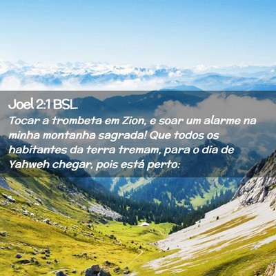 Picture 02 - Joel 2:1 BSL - Tocar a trombeta em Zion, e soar um alarme na - Bible Verse Picture