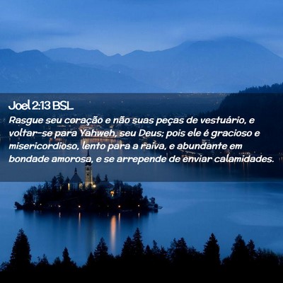 Picture 02 - Joel 2:13 BSL - Rasgue seu coração e não suas peças de - Bible Verse Picture