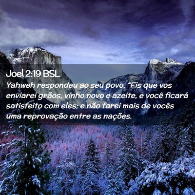 Picture 02 - Joel 2:19 BSL - Yahweh respondeu ao seu povo, “Eis que vos - Bible Verse Picture