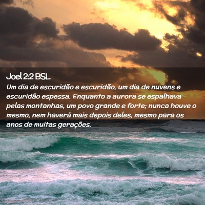 Picture 02 - Joel 2:2 BSL - Um dia de escuridão e escuridão, um dia de - Bible Verse Picture