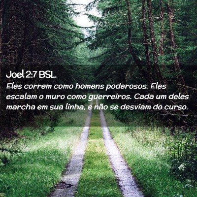 Picture 02 - Joel 2:7 BSL - Eles correm como homens poderosos. Eles escalam o - Bible Verse Picture