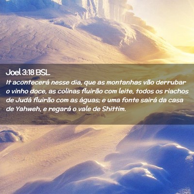 Picture 02 - Joel 3:18 BSL - It acontecerá nesse dia, que as montanhas vão - Bible Verse Picture