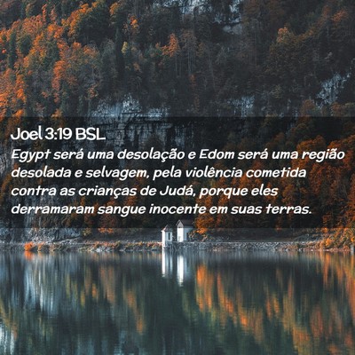 Picture 02 - Joel 3:19 BSL - Egypt será uma desolação e Edom será uma - Bible Verse Picture