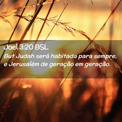 Picture 02 - Joel 3:20 BSL - But Judah será habitada para sempre, e - Bible Verse Picture