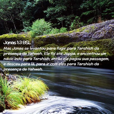 Picture 02 - Jonas 1:3 BSL - Mas Jonas se levantou para fugir para Tarshish da - Bible Verse Picture