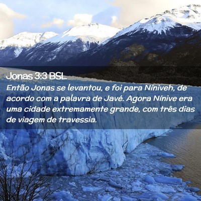 Picture 02 - Jonas 3:3 BSL - Então Jonas se levantou, e foi para Níniveh, de - Bible Verse Picture