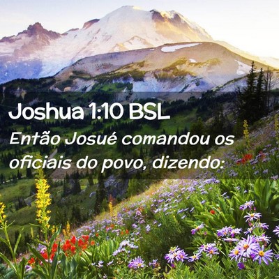 Picture 02 - Joshua 1:10 BSL - Então Josué comandou os oficiais do povo, - Bible Verse Picture
