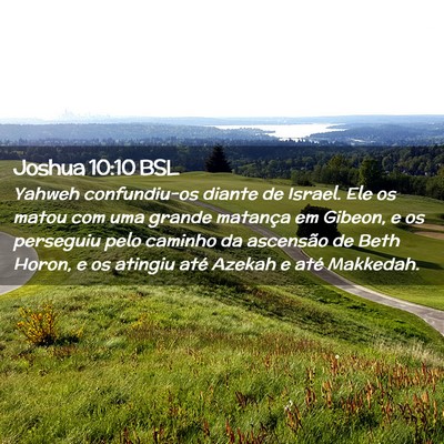 Picture 02 - Joshua 10:10 BSL - Yahweh confundiu-os diante de Israel. Ele os - Bible Verse Picture