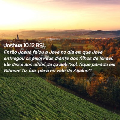 Picture 02 - Joshua 10:12 BSL - Então Josué falou a Javé no dia em que Javé - Bible Verse Picture