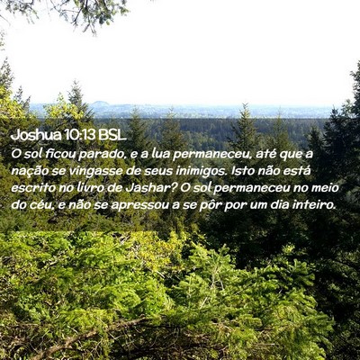Picture 02 - Joshua 10:13 BSL - O sol ficou parado, e a lua permaneceu, até que - Bible Verse Picture