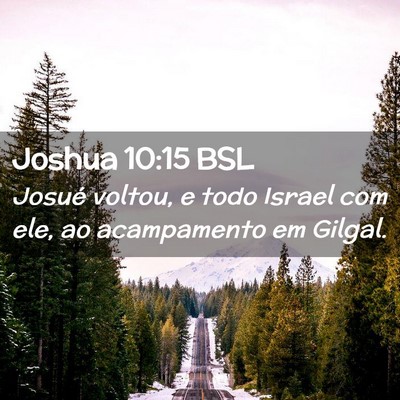 Picture 02 - Joshua 10:15 BSL - Josué voltou, e todo Israel com ele, ao - Bible Verse Picture