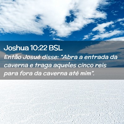 Picture 02 - Joshua 10:22 BSL - Então Josué disse: “Abra a entrada da caverna - Bible Verse Picture