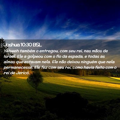 Picture 02 - Joshua 10:30 BSL - Yahweh também o entregou, com seu rei, nas mãos - Bible Verse Picture