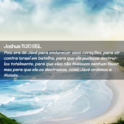 Picture 02 - Joshua 11:20 BSL - Pois era de Javé para endurecer seus corações, - Bible Verse Picture