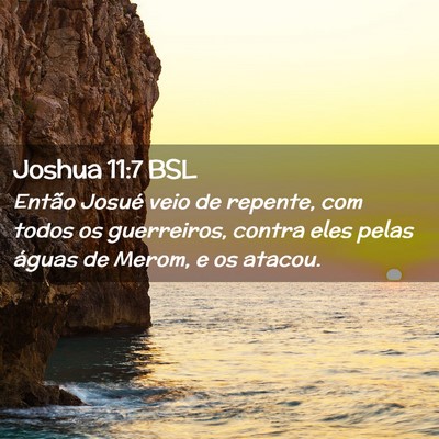 Picture 02 - Joshua 11:7 BSL - Então Josué veio de repente, com todos os - Bible Verse Picture